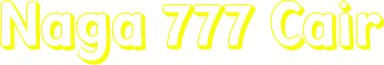Naga 777 Cair